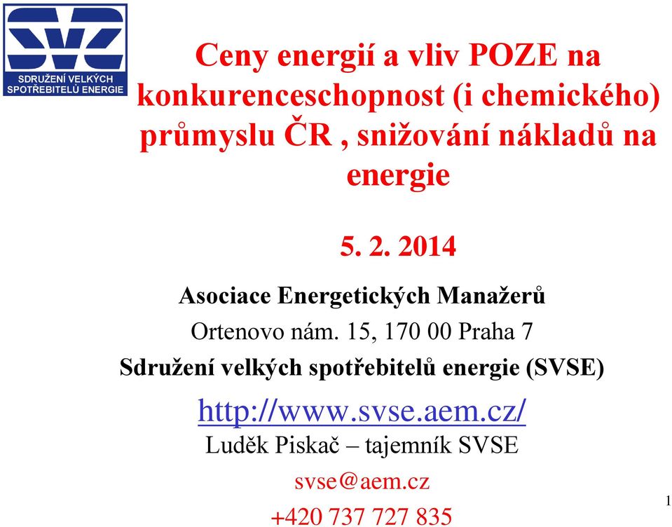 2014 Asociace Energetických Manažerů Ortenovo nám.