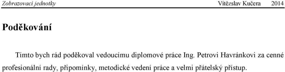 Petrovi Havránkovi za cenné profesionální