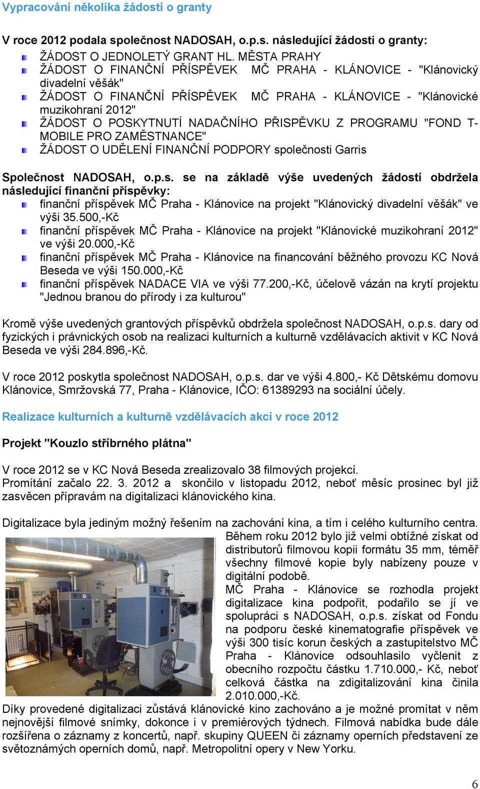 NADAČNÍHO PŘISPĚVKU Z PROGRAMU "FOND T- MOBILE PRO ZAMĚSTNANCE" ŽÁDOST O UDĚLENÍ FINANČNÍ PODPORY sp