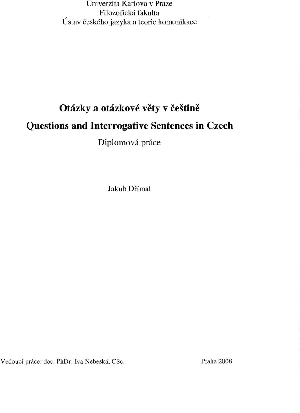 Questions and Interrogative Sentences in Czech Diplomová práce