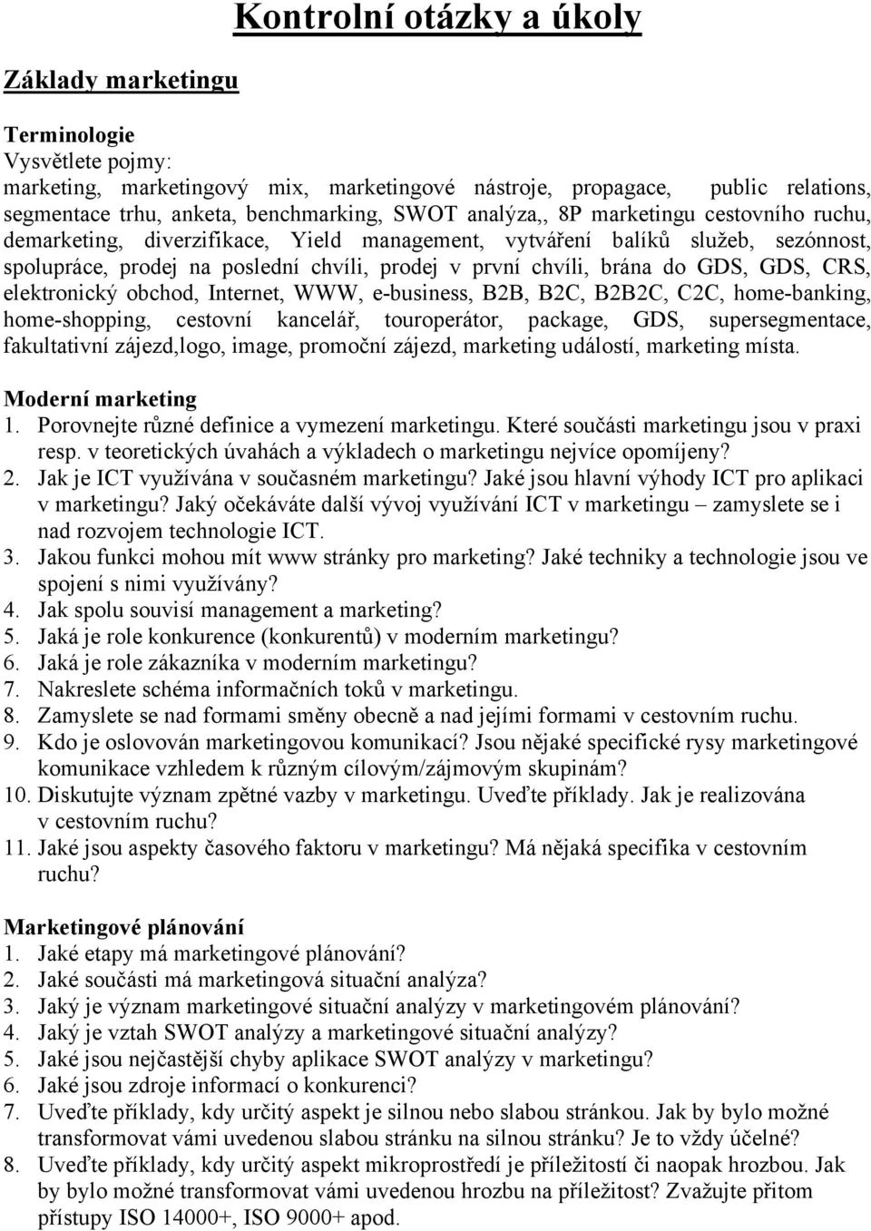 GDS, CRS, elektronický obchod, Internet, WWW, e-business, B2B, B2C, B2B2C, C2C, home-banking, home-shopping, cestovní kancelář, touroperátor, package, GDS, supersegmentace, fakultativní zájezd,logo,