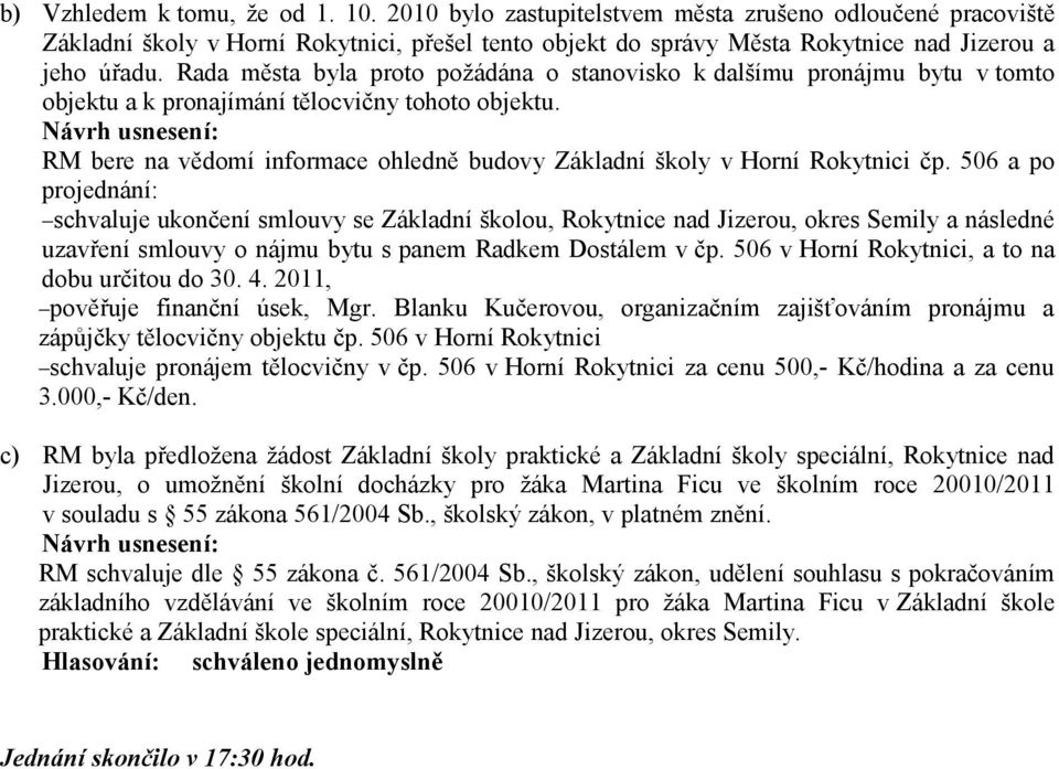RM bere na vědomí informace ohledně budovy Základní školy v Horní Rokytnici čp.