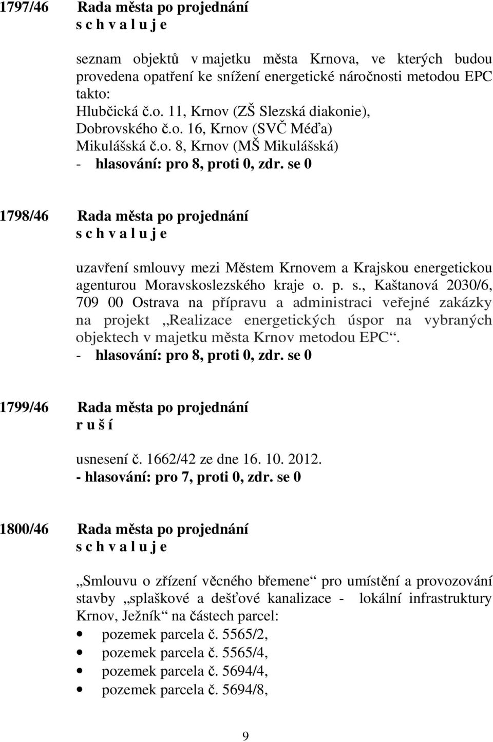 louvy mezi Městem Krnovem a Krajskou energetickou agenturou Moravskoslezského kraje o. p. s.