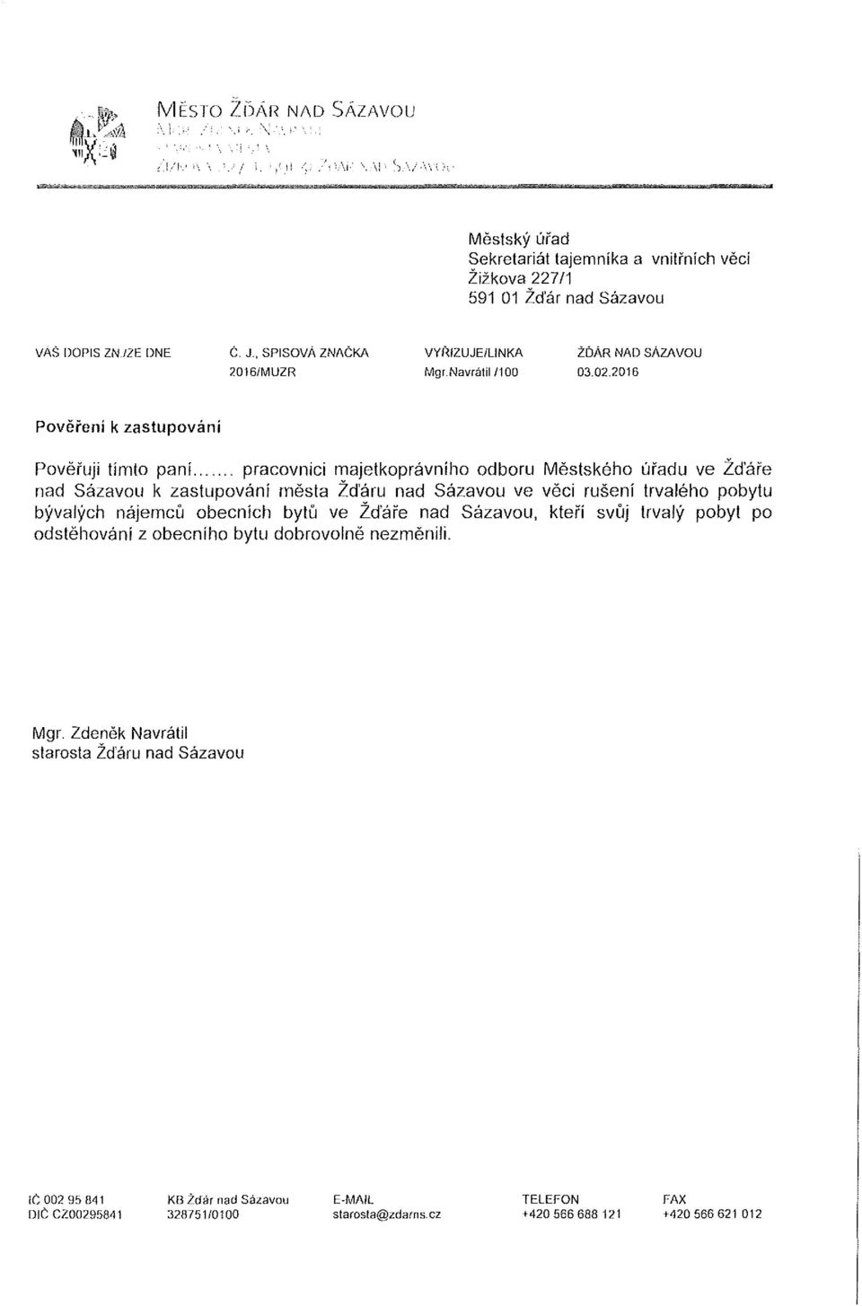 Navr<':ltil/100 ZDAR N/10 SAZAVOU 03.02.2016 Povefeni k zastupovfmi Povefuji tirnto pani.
