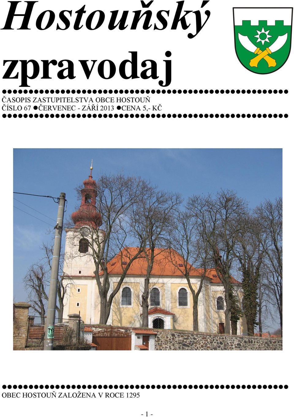 67 ČERVENEC - ZÁŘÍ 2013 CENA 5,-