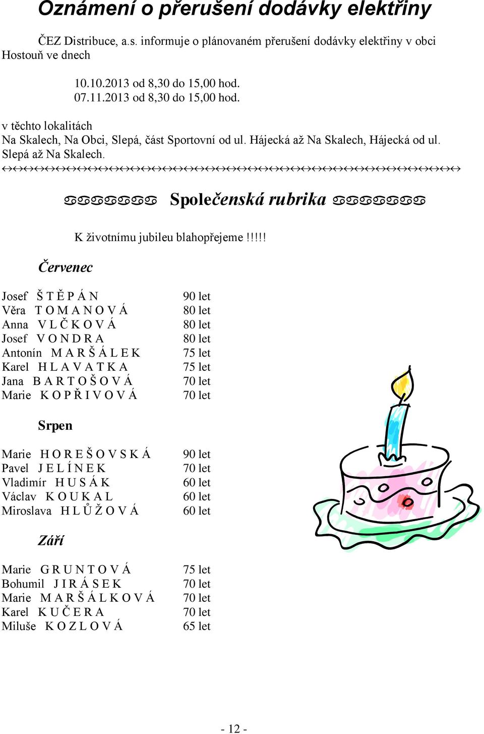 Společenská rubrika Červenec K životnímu jubileu blahopřejeme!