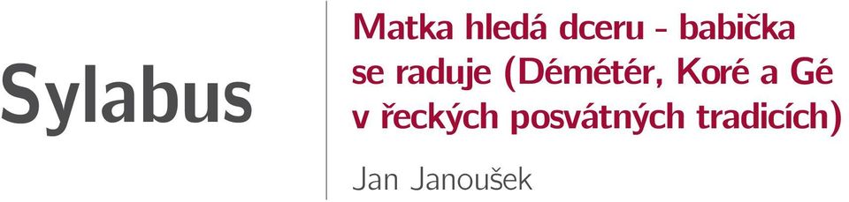 raduje (Démétér, Koré a