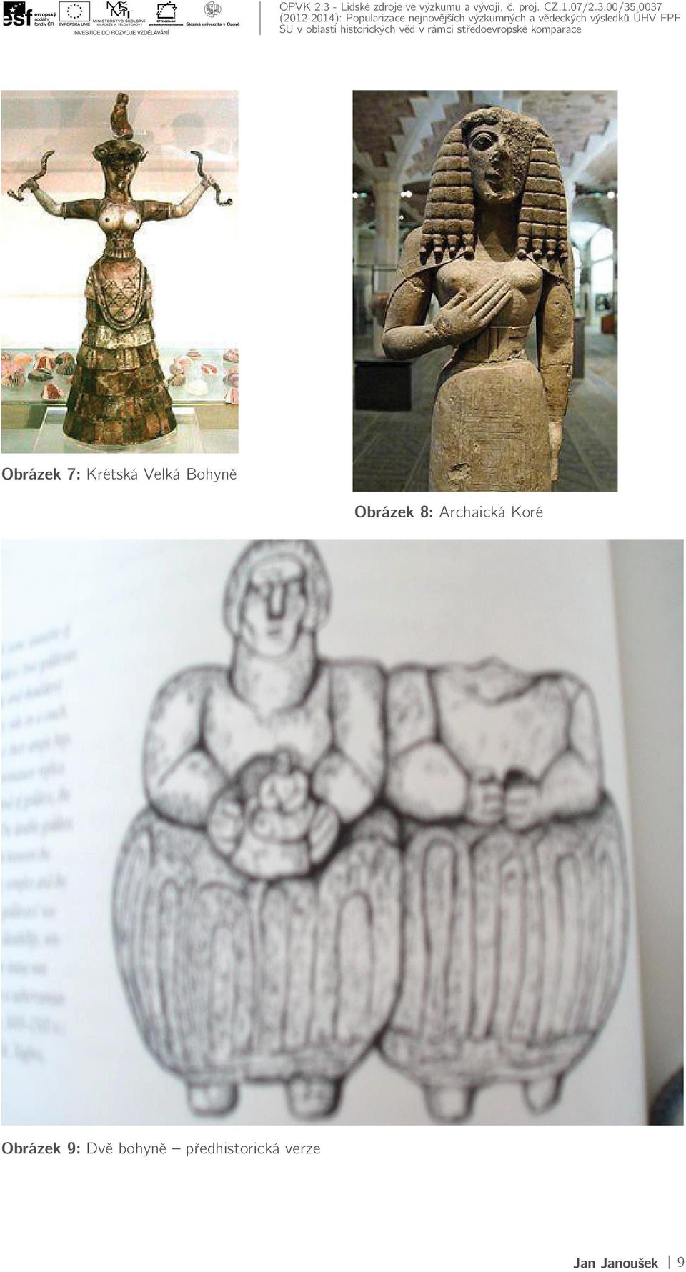 Archaická Koré Obrázek 9: