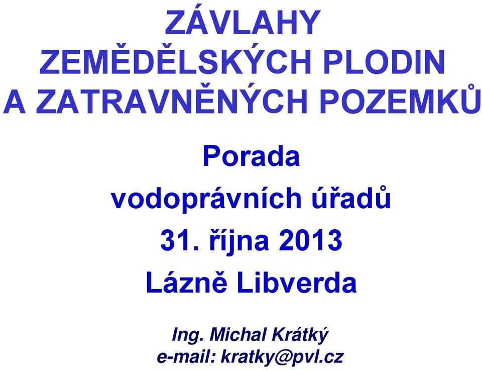 vodoprávních úřadů 31.