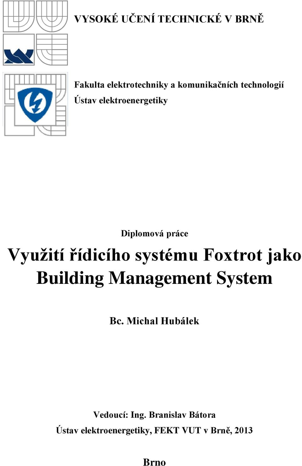 systému Foxtrot jako Building Management System Bc.