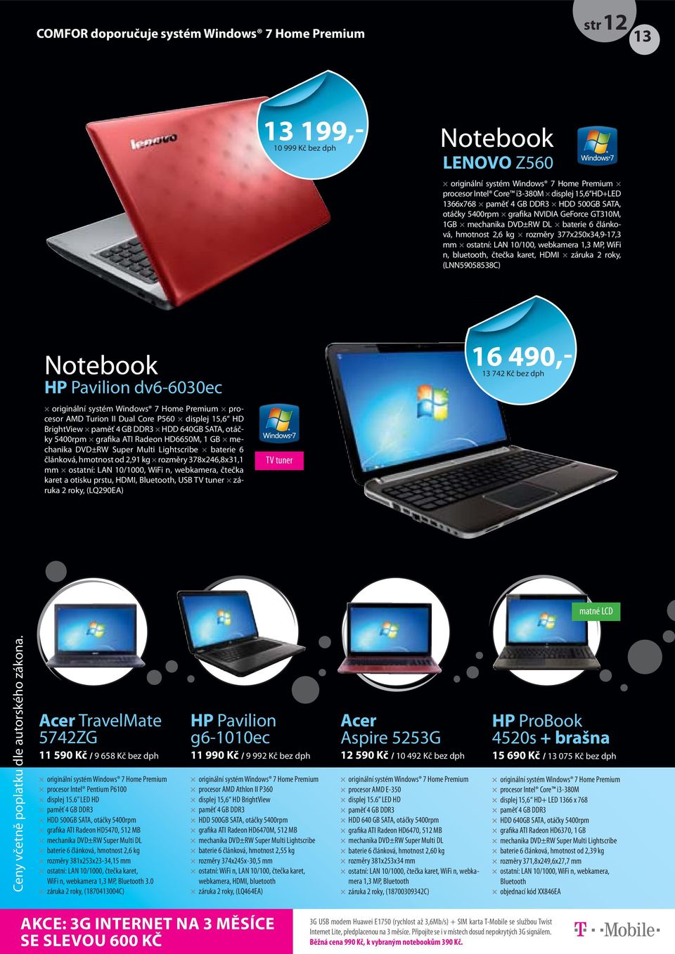 karet, HDMI záruka 2 roky, (LNN59058538C) Notebook HP Pavilion dv6-6030ec procesor AMD Turion II Dual Core P560 displej 15,6 HD BrightView paměť 4 GB DDR3 HDD 640GB SATA, otáčky 5400rpm grafika ATI