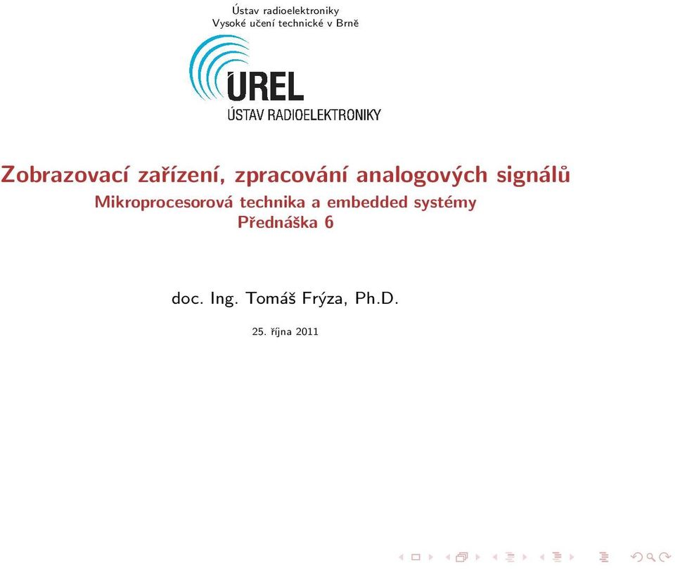 signálů Mikroprocesorová technika a embedded