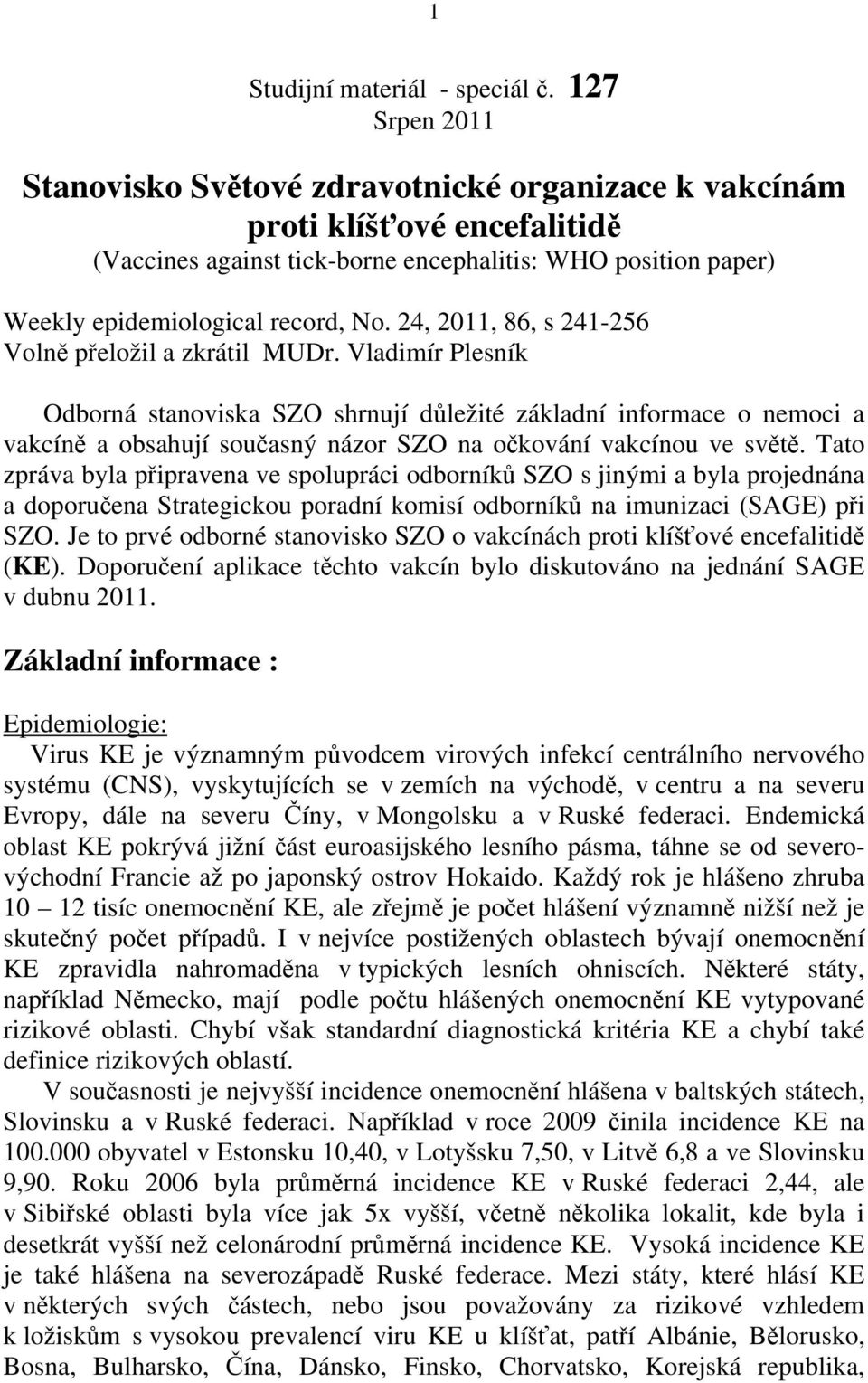 24, 2011, 86, s 241-256 Volně přeložil a zkrátil MUDr.