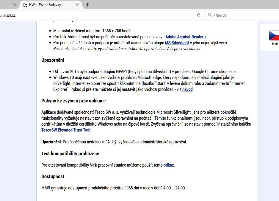 3. Požadavky aplikace MS2014+ na software a hardware počítače, aby aplikace bezproblémově fungovala, naleznete, kliknete-li možnost HW a SW