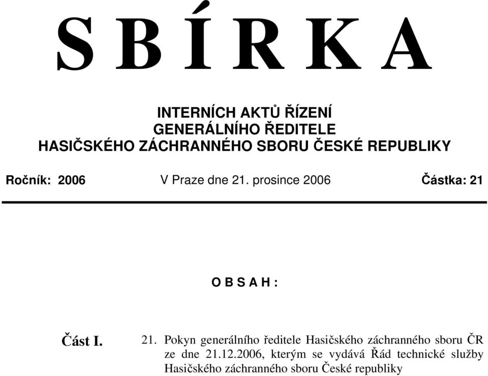 prosince 2006 Částka: 21 