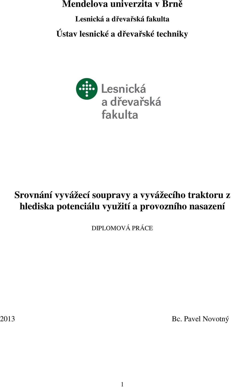 soupravy a vyvážecího traktoru z hlediska potenciálu