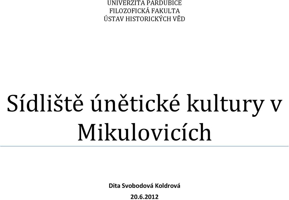 Sídliště únětické kultury v