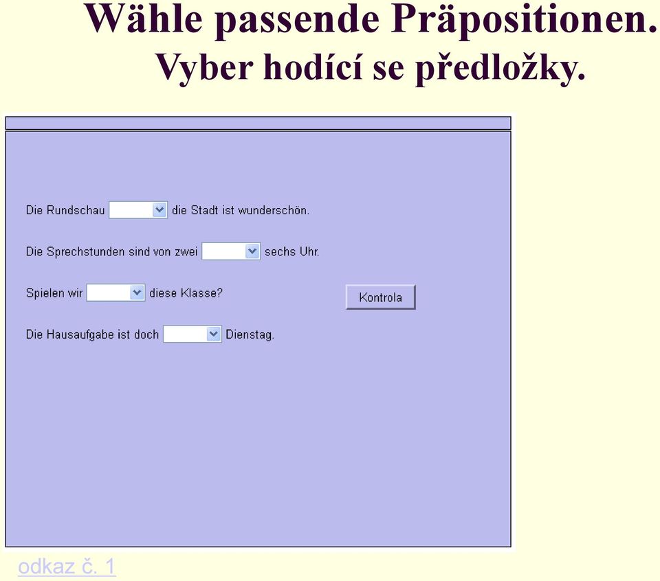 Präpositionen.