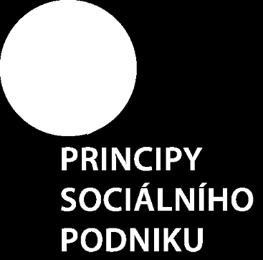 PRINCIPY SOCIÁLNÍHO PODNIKU SOCIÁLNÍ PRINCIP EKONOMICKÝ