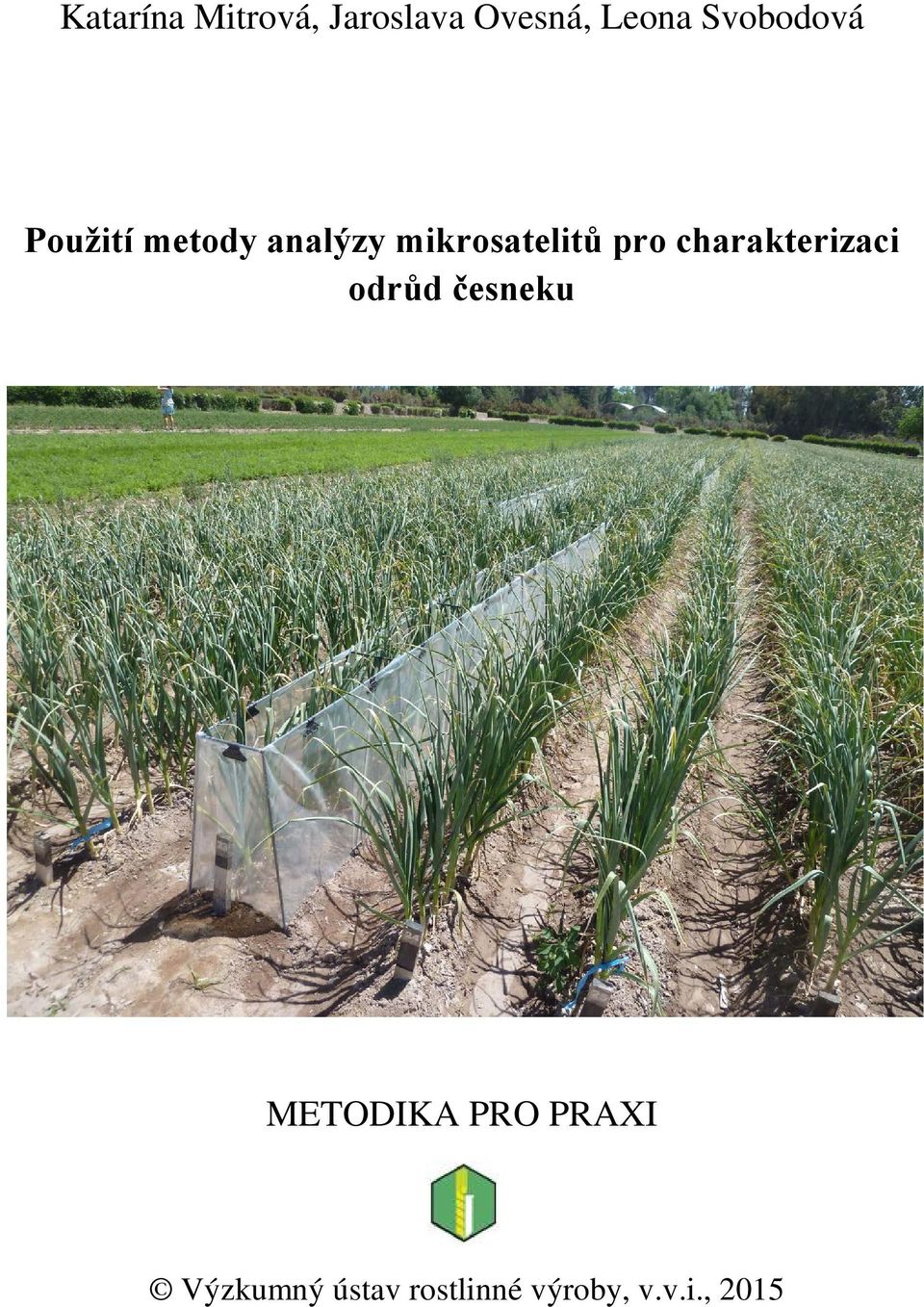 pro charakterizaci odrůd česneku METODIKA PRO