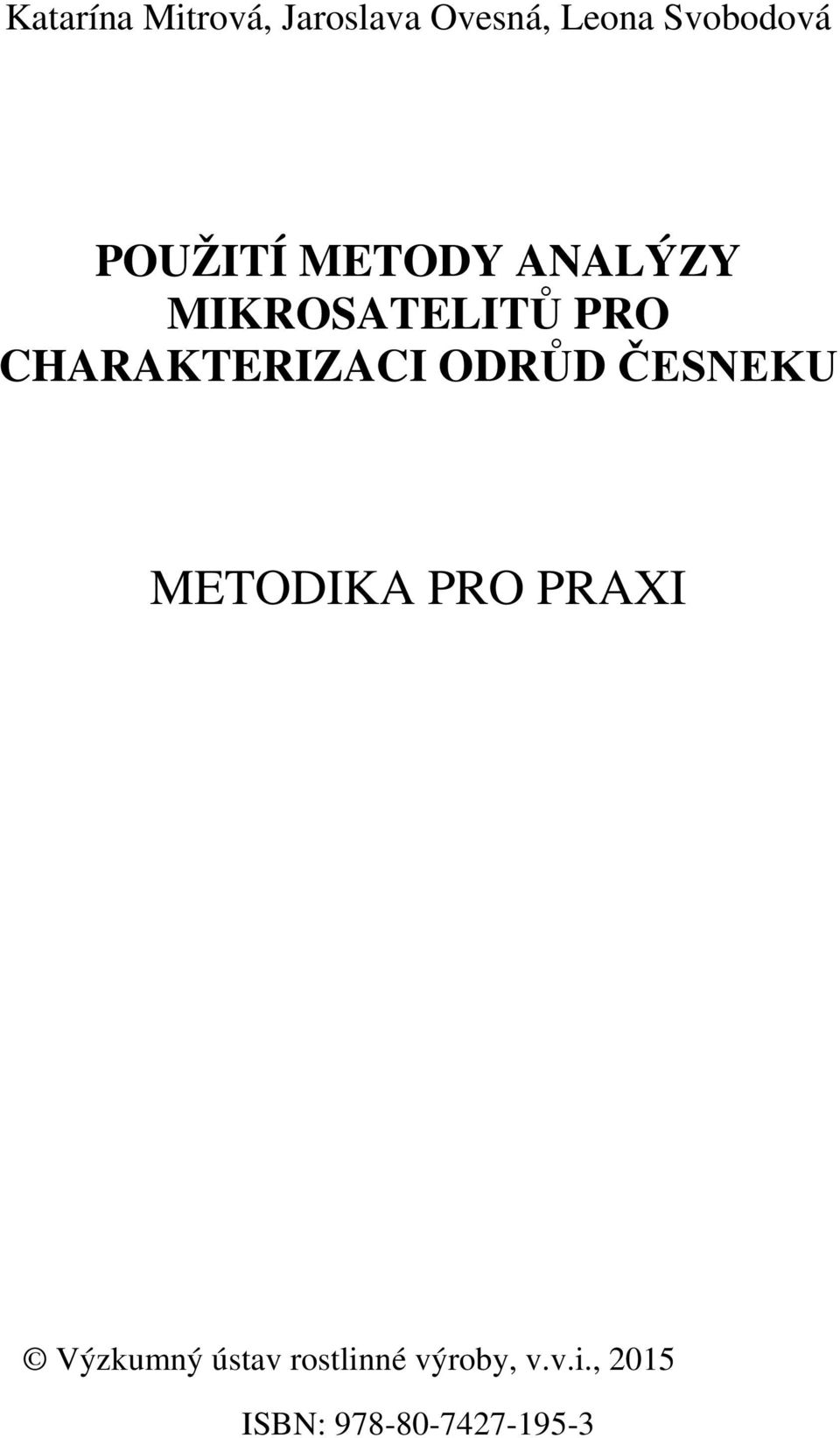 CHARAKTERIZACI ODRŮD ČESNEKU METODIKA PRO PRAXI