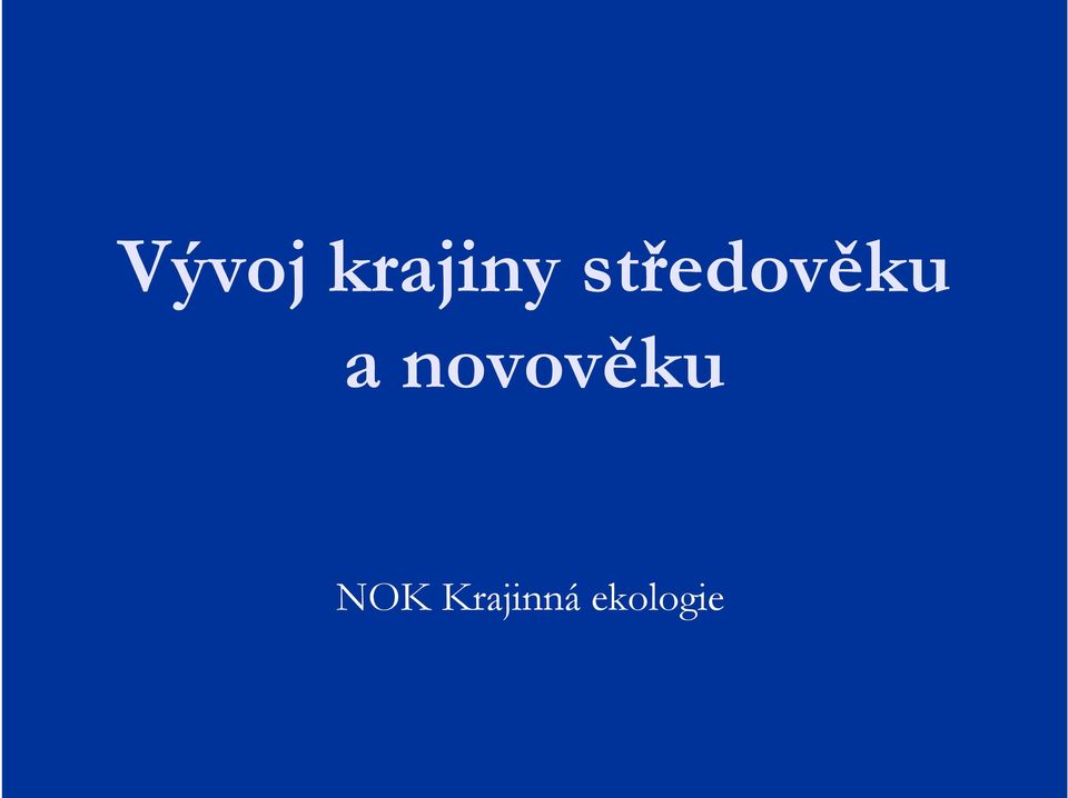 novověku NOK