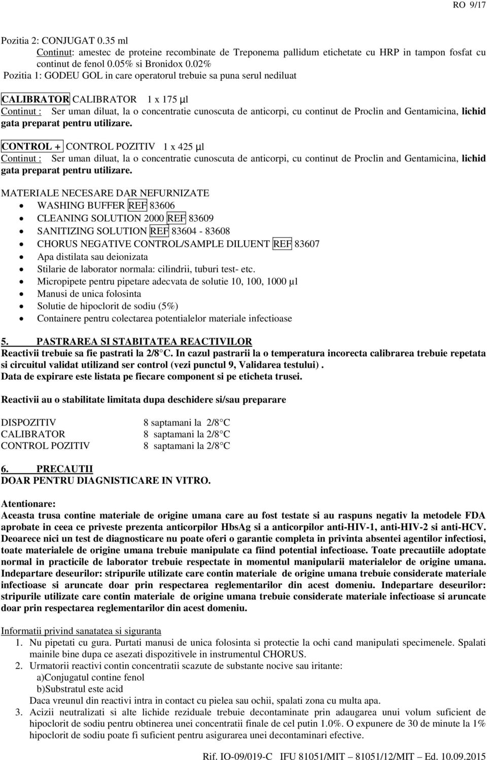 and Gentamicina, lichid gata preparat pentru utilizare.