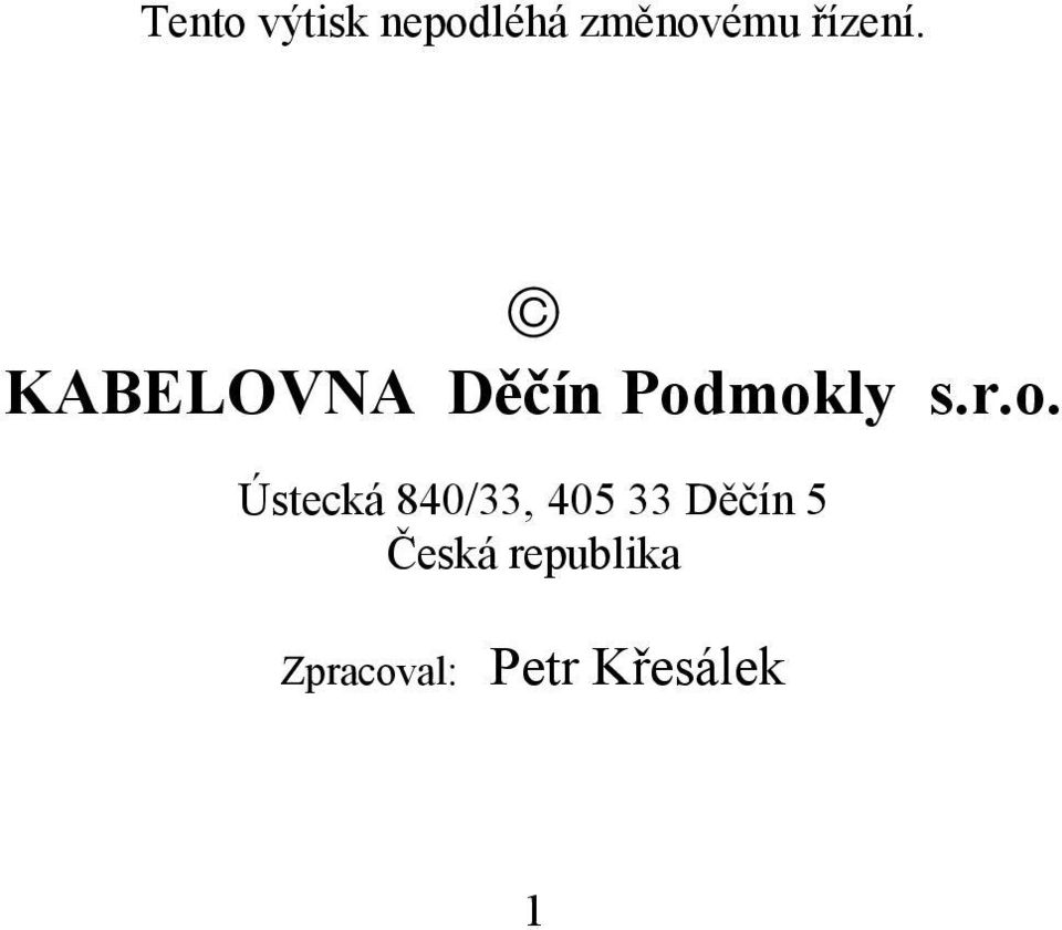 o. Ústecká 840/33, 405 33 Děčín 5