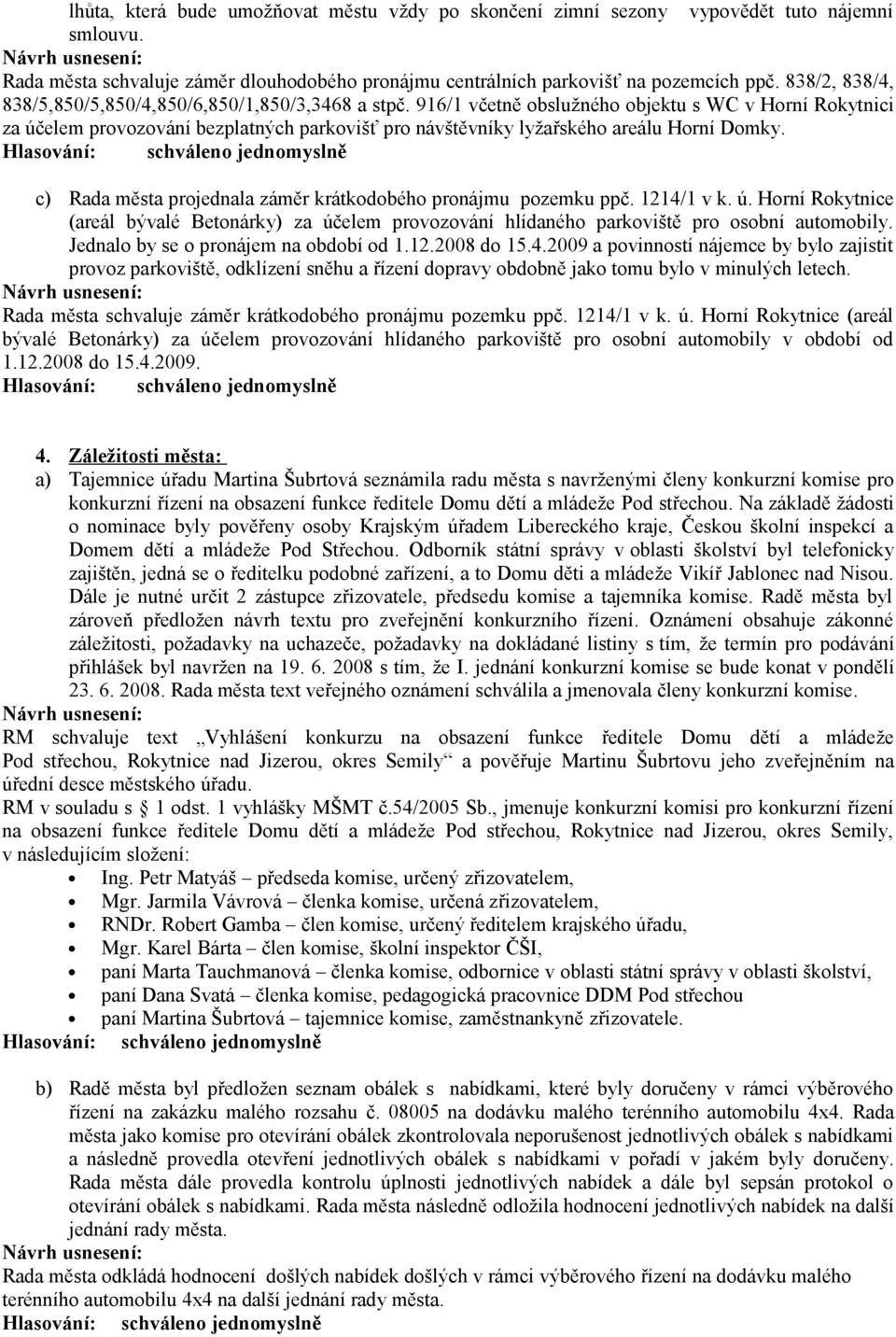 916/1 včetně obslužného objektu s WC v Horní Rokytnici za účelem provozování bezplatných parkovišť pro návštěvníky lyžařského areálu Horní Domky.