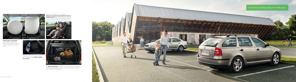 Širokou škálu dětských sedaček najdete v nabídce ŠKODA Originálního příslušenství. Airbagy řidiče a spolujezdce* patří k základní bezpečnostní výbavě vozu.