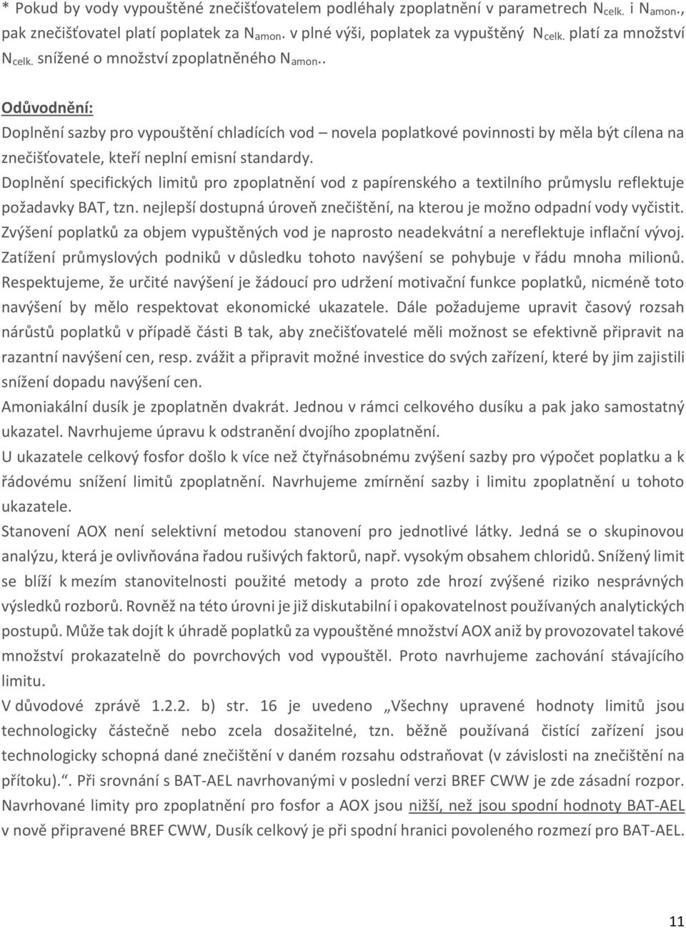. Doplnění sazby pro vypouštění chladících vod novela poplatkové povinnosti by měla být cílena na znečišťovatele, kteří neplní emisní standardy.
