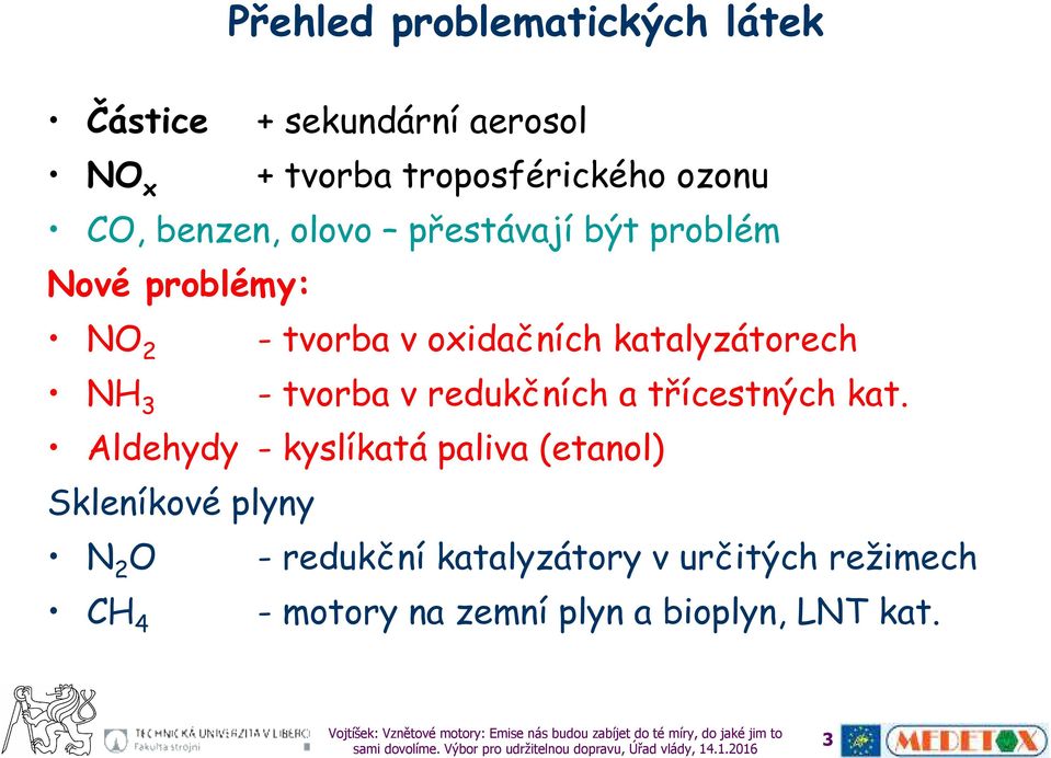 NH 3 - tvorba v redukčních a třícestných kat.