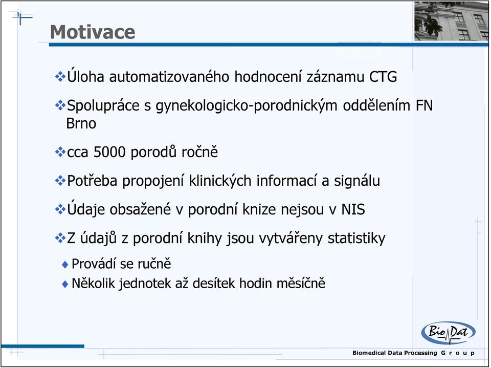 klinických informací a signálu Údaje obsažené v porodní knize nejsou v NIS Z údajů