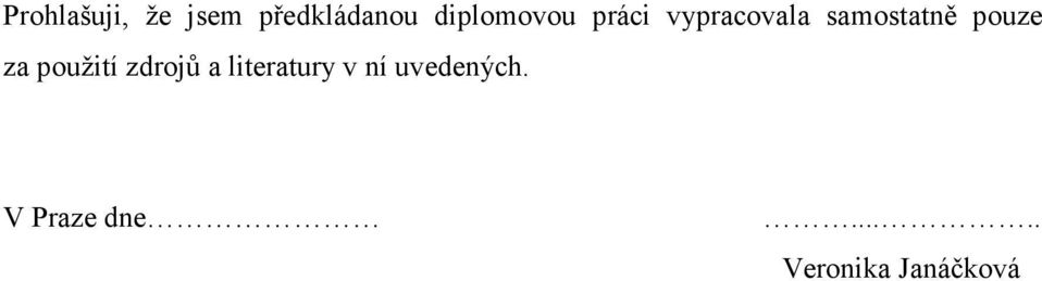 pouze za použití zdrojů a literatury v
