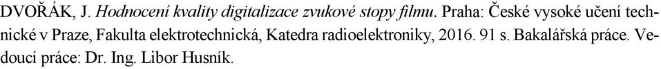 Praha: České vysoké učení technické v Praze, Fakulta