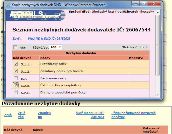 nezbytných dodávek dodavatele IČ: xxxxxxxx (tj. předchozího dodavatele), kde zaškrtnutím vyberete záznamy, které chcete vložit dalšímu (právě zobrazenému) dodavateli.