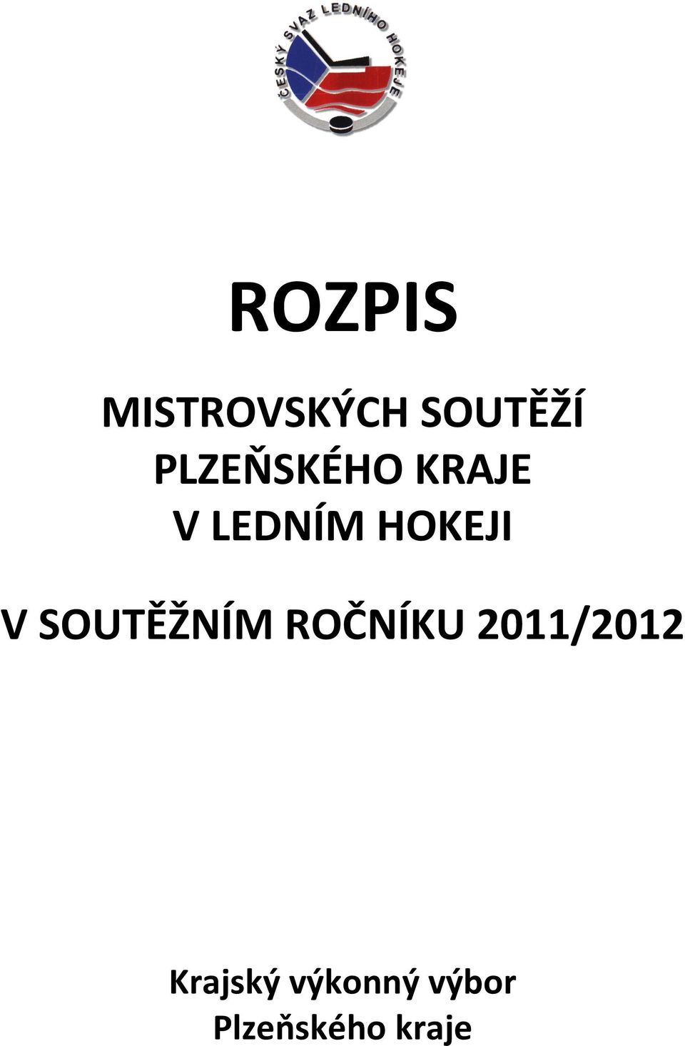 V SOUTĚŽNÍM ROČNÍKU 2011/2012