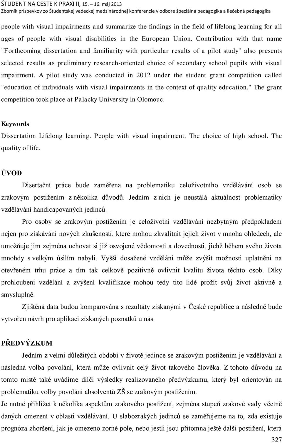 school pupils with visual impairment.