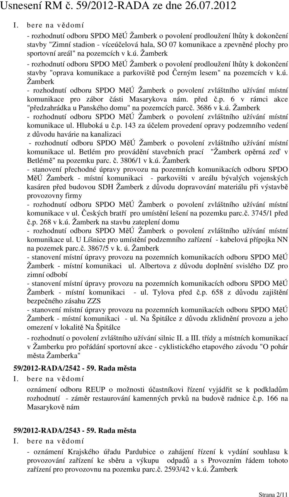 Žamberk - rozhodnutí odboru SPDO MěÚ Žamberk o povolení prodloužení lhůty k dokončení stavby "oprava komunikace a parkoviště pod Černým lesem" na pozemcích v k.ú.