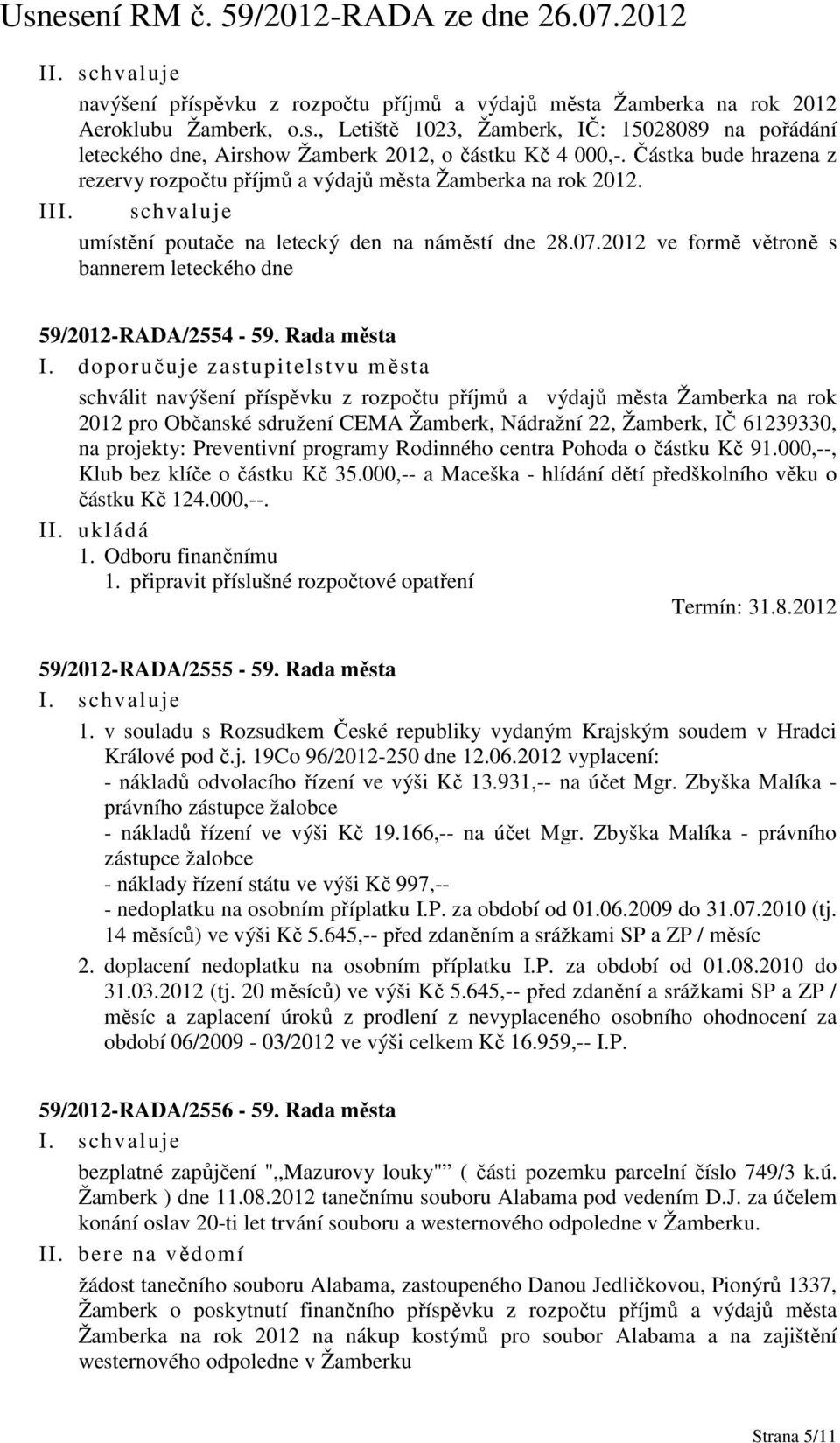 2012 ve formě větroně s bannerem leteckého dne 59/2012-RADA/2554-59. Rada města I.