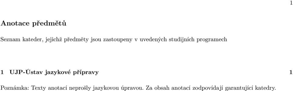 jazykové přípravy 1 Poznámka: Texty anotací neprošly