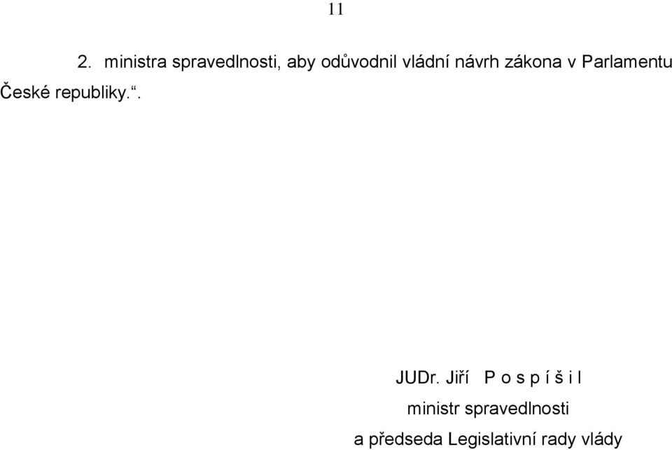 návrh zákona v Parlamentu JUDr.