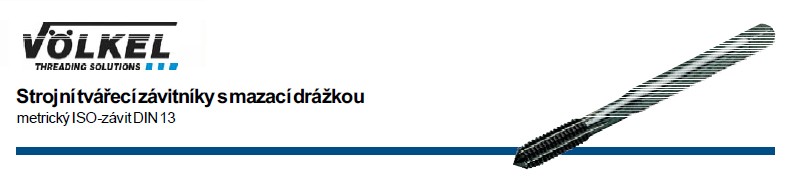 STROJNÍ TVÁŘECÍ ZÁVITNÍKY S MAZACÍ RÁŽKOU metrický ISO-závit IN 13 /376 2.1/2chodový náběh HSS-E Tolerance ISO2X/6HX L 1 L 2 2 obj.číslo Cena: M 3 x 0.5 56 11 3.5 2.7 35610 311 M 4 x 0.7 63 13 4.5 3.