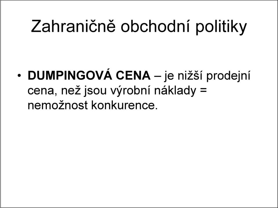 prodejní cena, než jsou