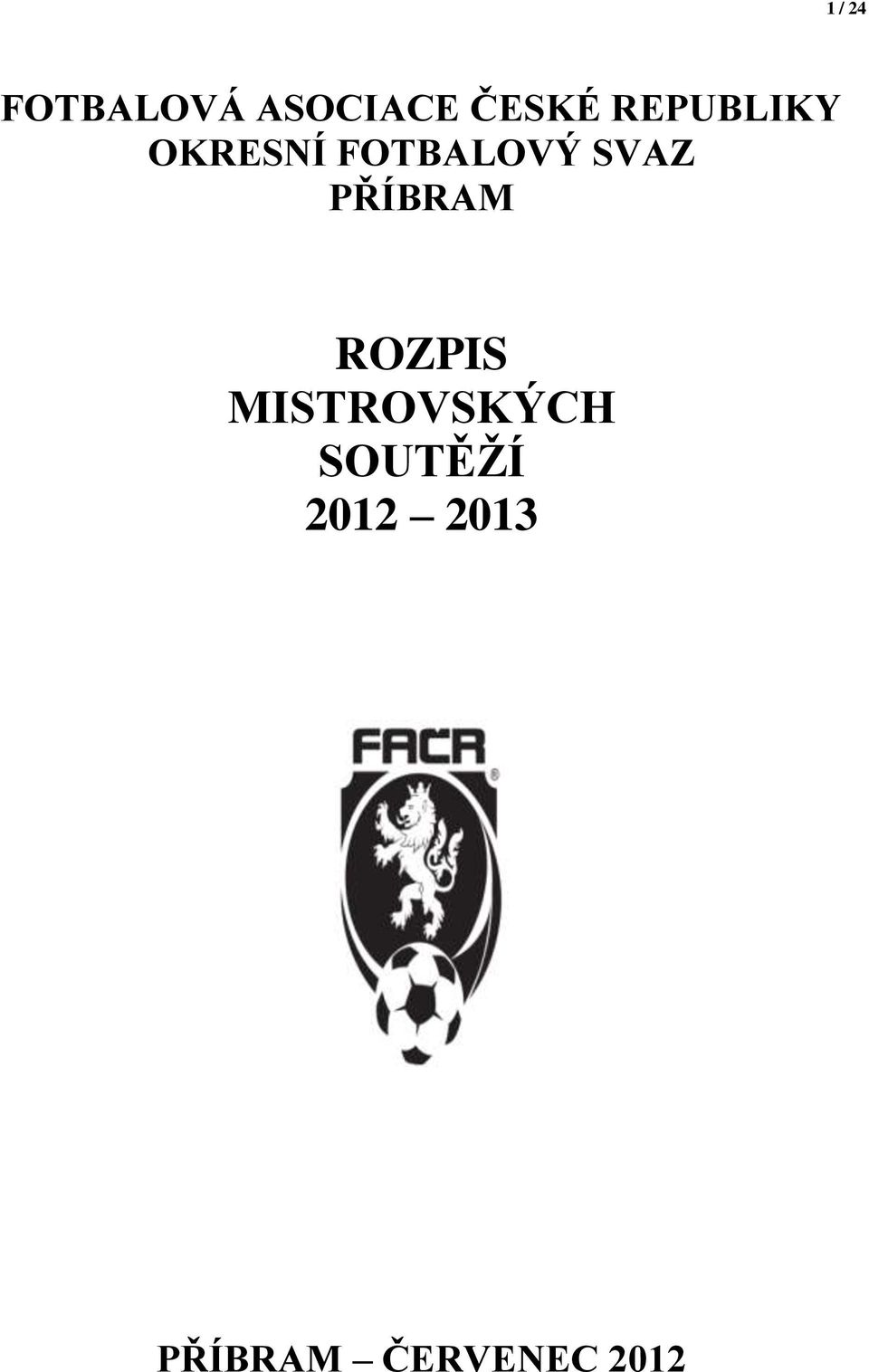 PŘÍBRAM ROZPIS MISTROVSKÝCH