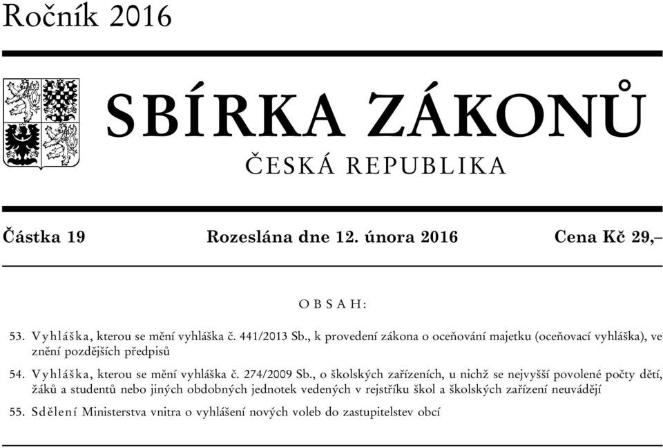 , k provedení zákona o oceňování majetku (oceňovací vyhláška), ve znění pozdějších předpisů 54. Vyhláška, kterou se mění vyhláška č.