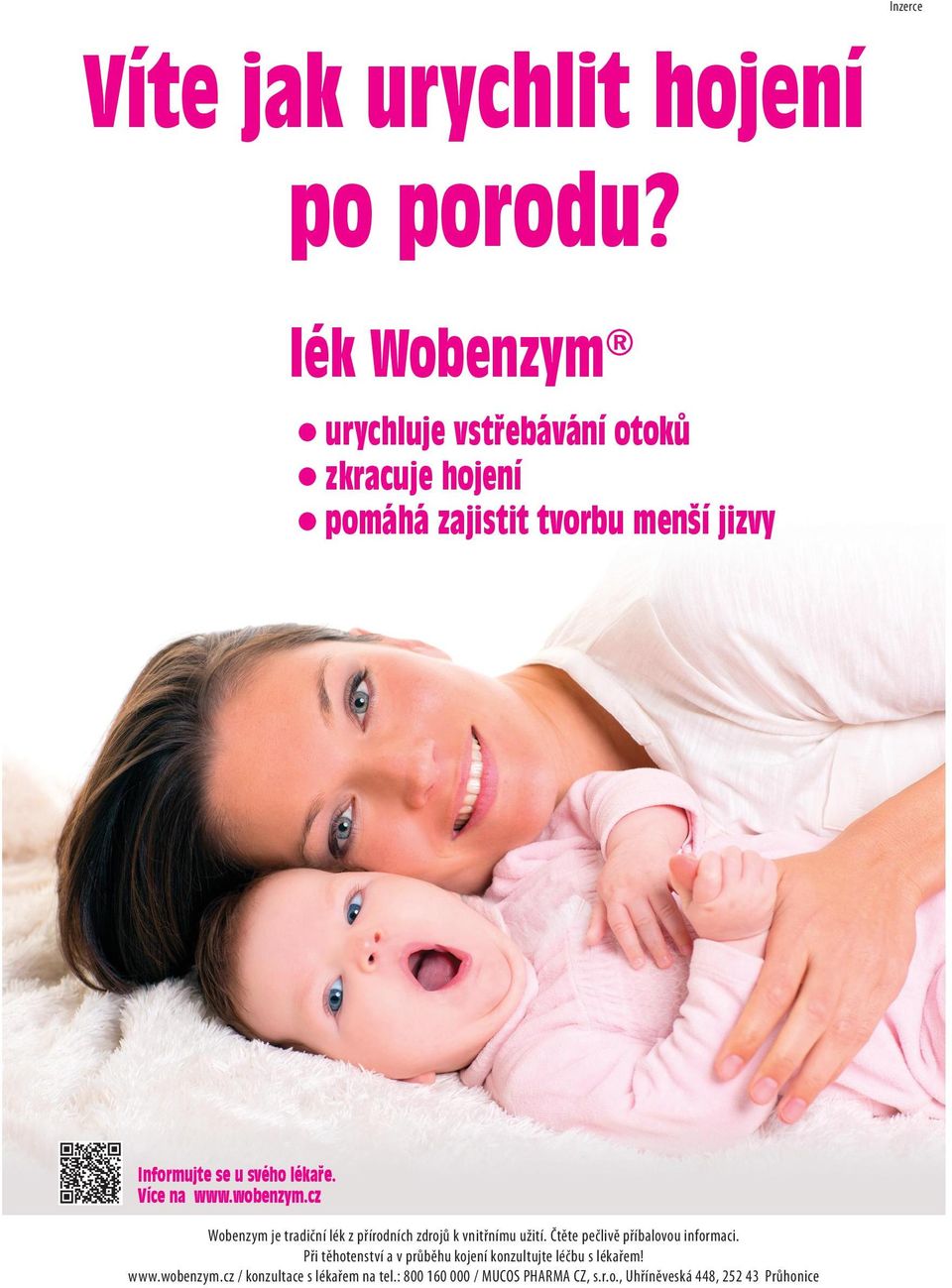 lékaře. Více na www.wobenzym.cz Wobenzym je tradiční lék z přírodních zdrojů k vnitřnímu užití.