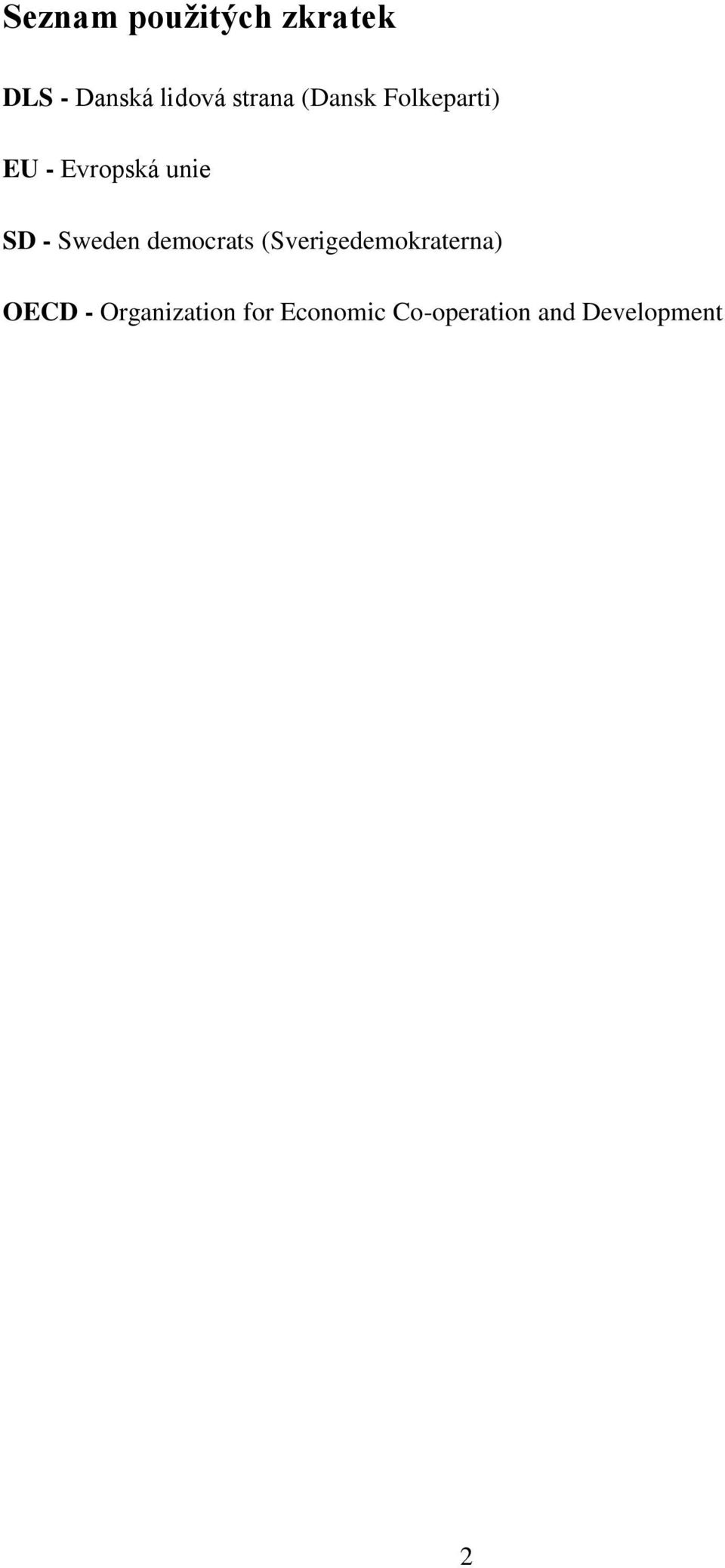 Sweden democrats (Sverigedemokraterna) OECD -