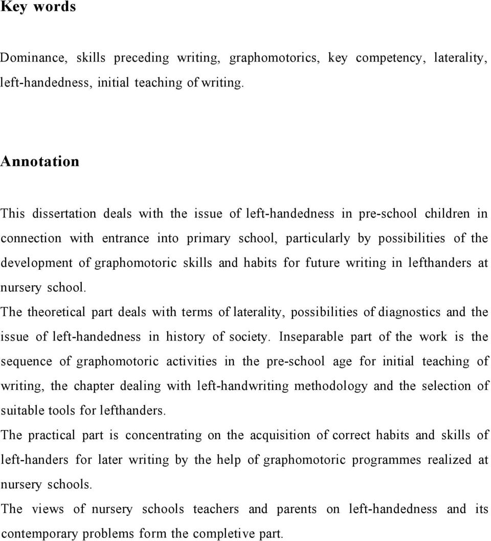 graphomotoric skills and habits for future writing in lefthanders at nursery school.