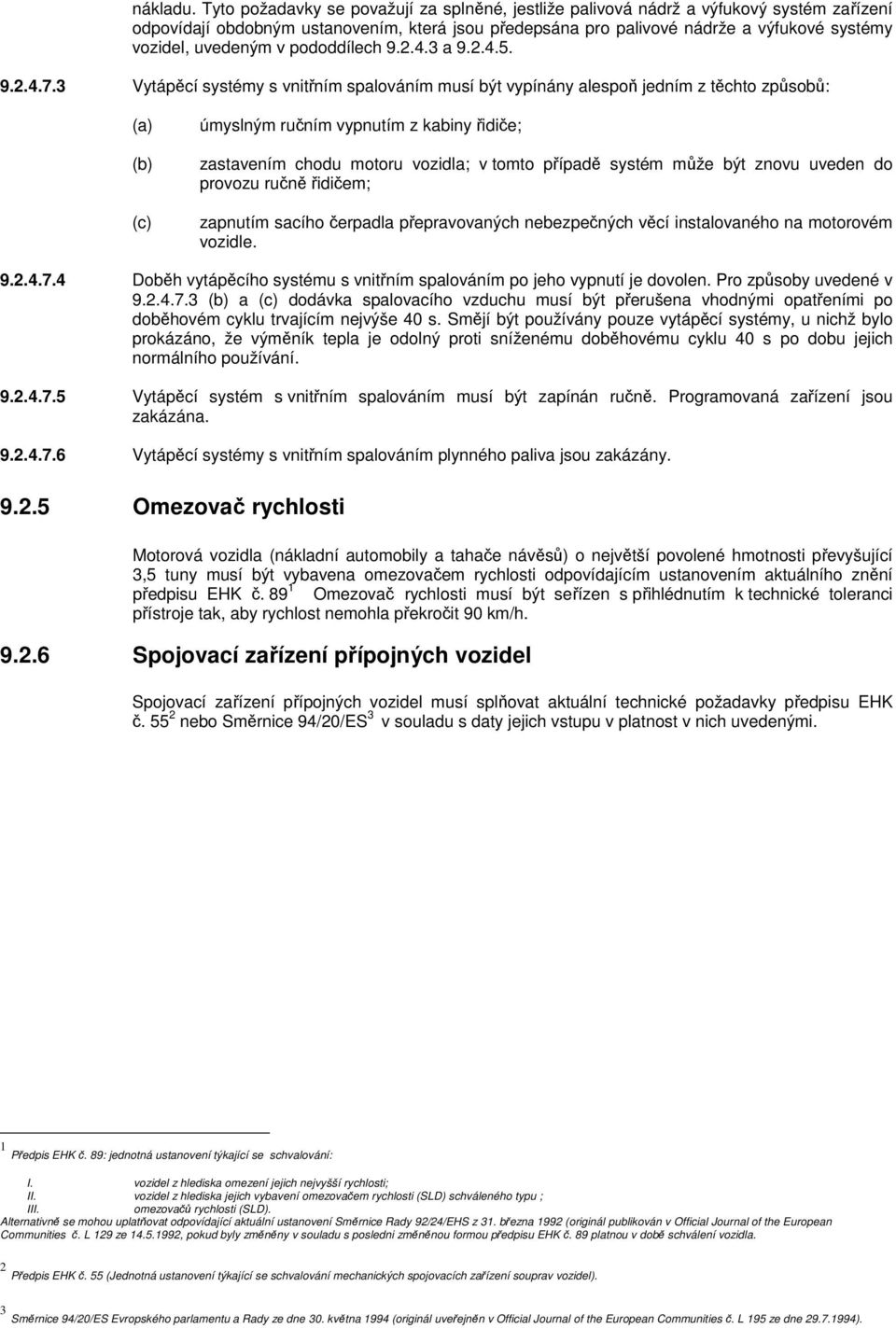 uvedeným v pododdílech 9.2.4.3 a 9.2.4.5. 9.2.4.7.